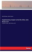 Supplementary chapter to the life of Rev. John Brown, D.D: A letter to Rev. John Cairns, D.D