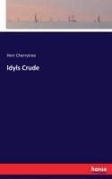 Idyls Crude