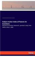 Subject-matter Index of Patents for Inventions