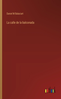 La calle de la balconada