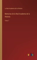 Memorias de la Real Academia de la Historia: Tomo 7