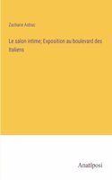 Le salon intime; Exposition au boulevard des Italiens
