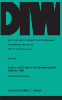 Kosten Und Preise in Der Bundesrepublik 1950 Bis 1960