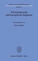 Wirtschaftsrecht Und Europaische Regionen