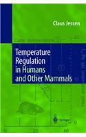 Temperature Regulation in Humans and Other Mammals