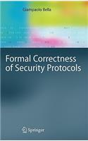 Formal Correctness of Security Protocols