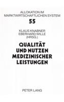 Qualitaet Und Nutzen Medizinischer Leistungen