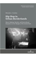 Hip Hop in Urban Borderlands