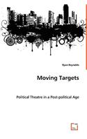 Moving Targets