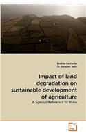 Impact of Land Degradation on Sustainable Development of Agriculture