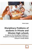 Disciplinary Problems of students in Private and Mission high schools