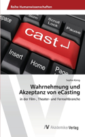 Wahrnehmung und Akzeptanz von eCasting