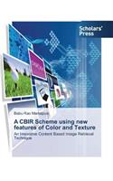A CBIR Scheme using new features of Color and Texture