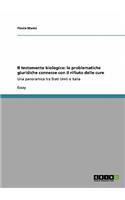 testamento biologico: le problematiche giuridiche connesse con il rifiuto delle cure: Una panoramica tra Stati Uniti e Italia