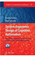 System-Ergonomic Design of Cognitive Automation: Dual-Mode Cognitive Design of Vehicle Guidance and Control Work Systems