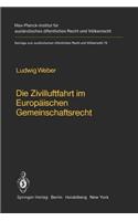 Die Zivilluftfahrt Im Europäischen Gemeinschaftsrecht / Civil Aviation in European Community Law
