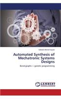 Automated Synthesis of Mechatronic Systems Designs