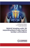 Hybrid imaging with 3D reconstruction