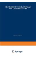 Staatsrecht Und Staatspraxis Von Grossbritannien
