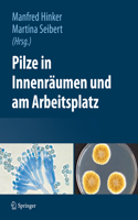 Pilze in Innenräumen Und Am Arbeitsplatz