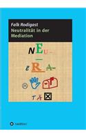 Neutralität in der Mediation
