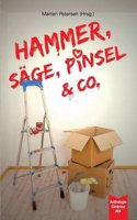 Hammer, Sage, Pinsel &. Co.