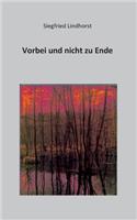 Vorbei und nicht zu Ende