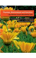 Thymian, Brennnessel und Karotten, das könnte unsere Revolution sein: Ein Lesebuch über westliche Pflanzen aus Sicht der Traditionellen Chinesischen Medizin
