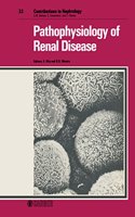 Pathophysiology of Renal Disease: Symposium, Heidelberg, August-September 1982(33 Contributions to Nephrology)
