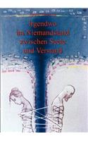 Irgendwo im Niemandsland zwischen Seele und Verstand