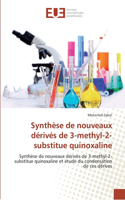 Synthèse de nouveaux dérivés de 3-methyl-2-substitue quinoxaline: (French)