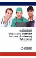Unsuccessful Treatment Outcome of Pulmonary Tuberculosis