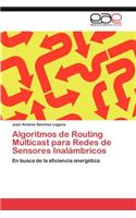 Algoritmos de Routing Multicast para Redes de Sensores Inalámbricos