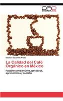 Calidad del Cafe Organico En Mexico