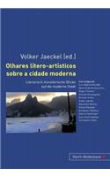 Olhares Lítero-Artísticos Sobre a Cidade Moderna