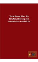 Verordnung über die Berufsausbildung zum Landwirt/zur Landwirtin