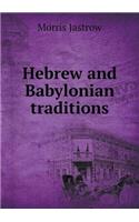 Hebrew and Babylonian Traditions: (English)