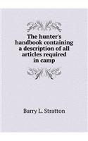 The hunter's handbook containing a description of all articles required in camp