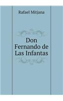 Don Fernando de Las Infantas: (Spanish)
