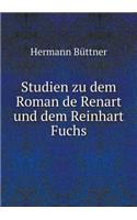 Studien Zu Dem Roman de Renart Und Dem Reinhart Fuchs