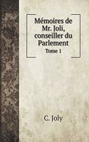 Mémoires de Mr. Joli, conseiller du Parlement