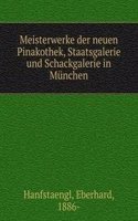 Meisterwerke der neuen Pinakothek