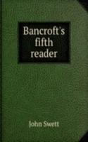 Bancroft's fifth reader