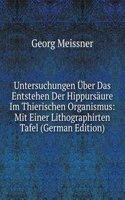 Untersuchungen Uber Das Entstehen Der Hippursaure Im Thierischen Organismus: Mit Einer Lithographirten Tafel (German Edition)