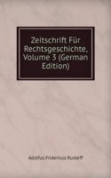 Zeitschrift Fur Rechtsgeschichte, Volume 3 (German Edition)