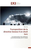 Transposition de la directive seveso ii en droit turc
