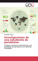 Investigaciones de una estudiante de periodismo