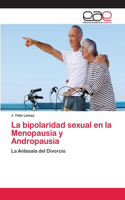 La bipolaridad sexual en la Menopausia y Andropausia