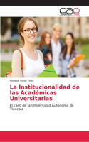 La Institucionalidad de las Académicas Universitarias