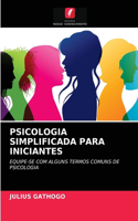 Psicologia Simplificada Para Iniciantes